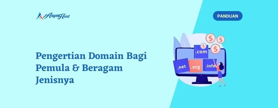 Pengertian Domain Bagi Pemula & Beragam Jenisnya