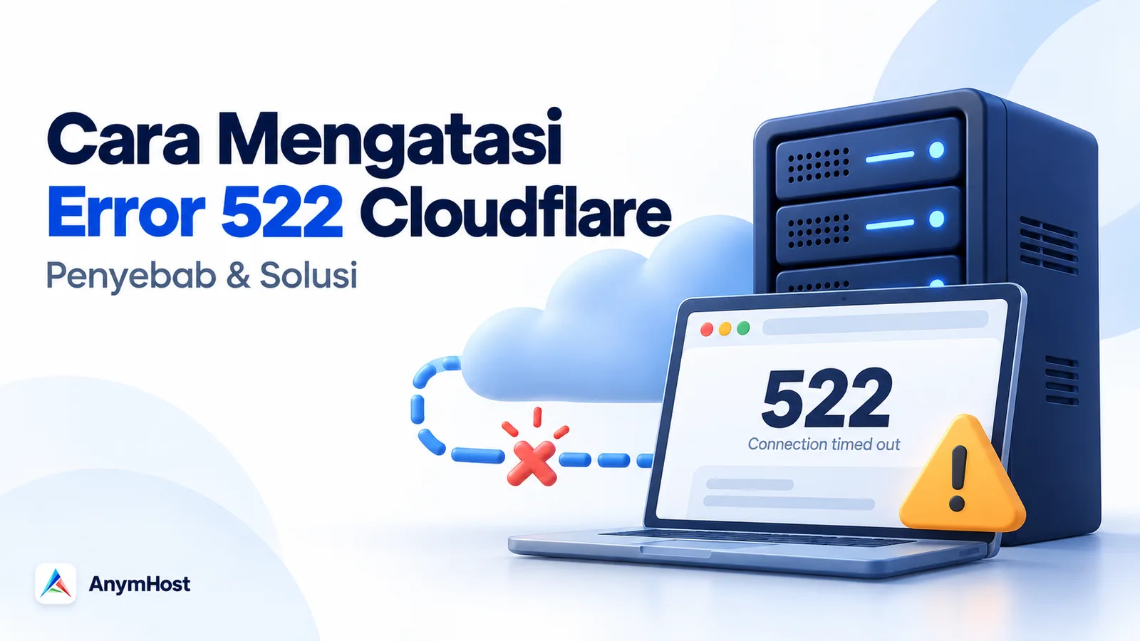 Cara Mengatasi Error 522 Cloudflare: Penyebab dan Langkah Pengecekan