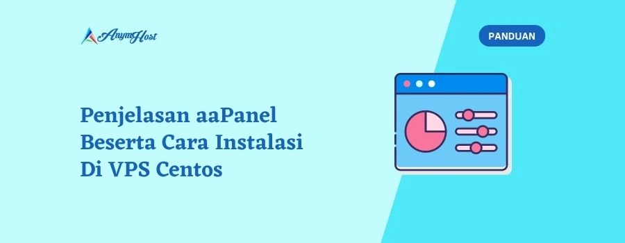 Penjelasan aaPanel Beserta Cara Instalasi Di VPS Centos