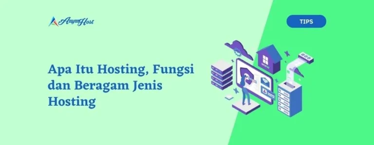 Apa Itu Hosting, Fungsi dan Beragam Jenis Hosting