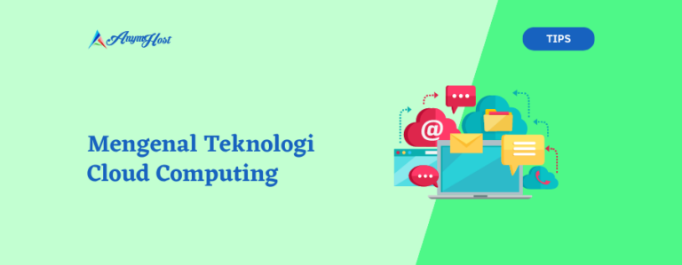 Mengenal Teknologi Cloud Computing